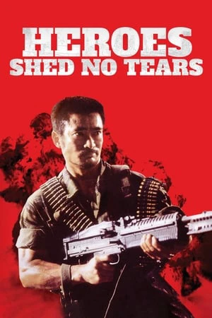 Phim Anh Hùng Vô Lệ - Heroes Shed No Tears (1986)