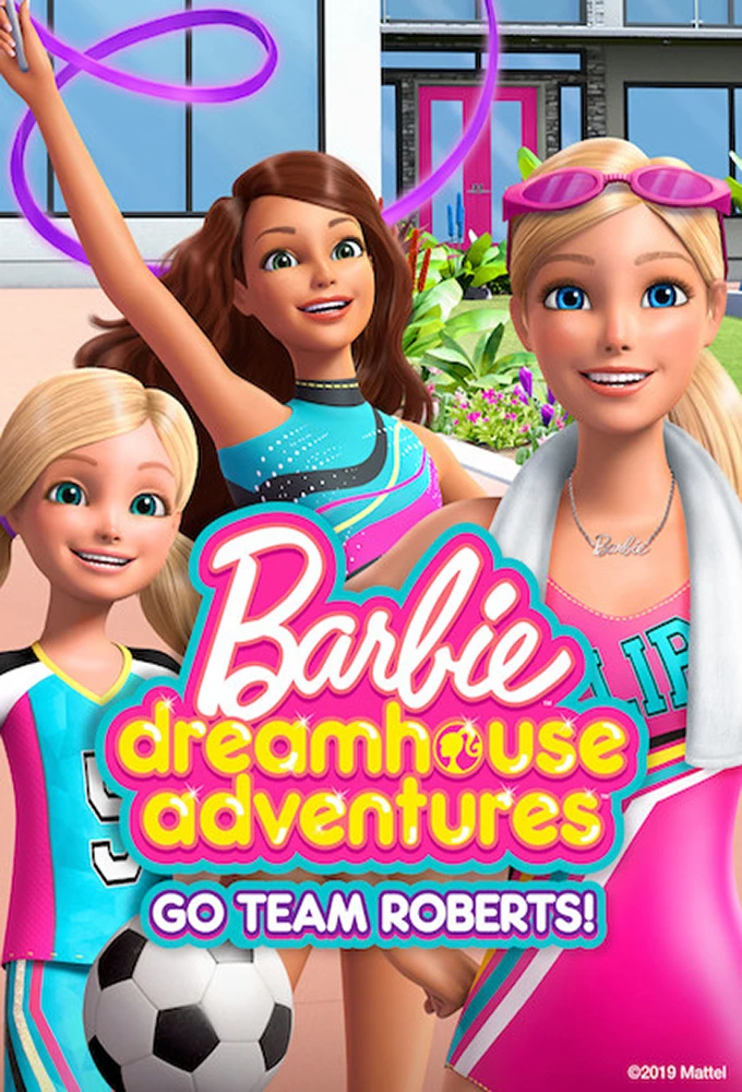 Phim Barbie Dreamhouse Adventures: Go Team Roberts (Phần 2) - Barbie Dreamhouse Adventures: Go Team Roberts (Season 2) (2020)