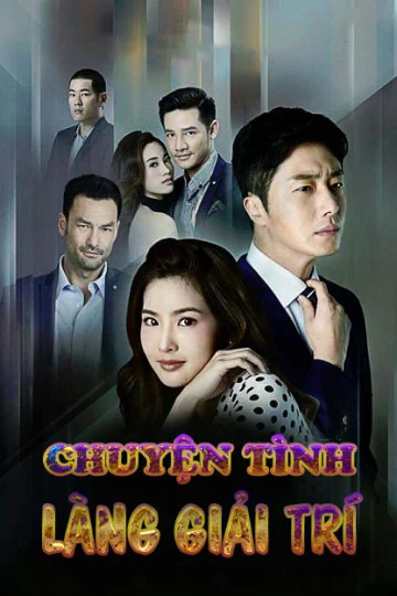 Phim Chuyện Tình Làng Giải Trí - Chuyện Tình Làng Giải Trí (2017)