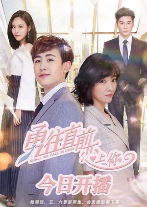 Phim Dũng Cảm Tiến Lên Để Yêu Em - Shall We Fall in Love (2018)