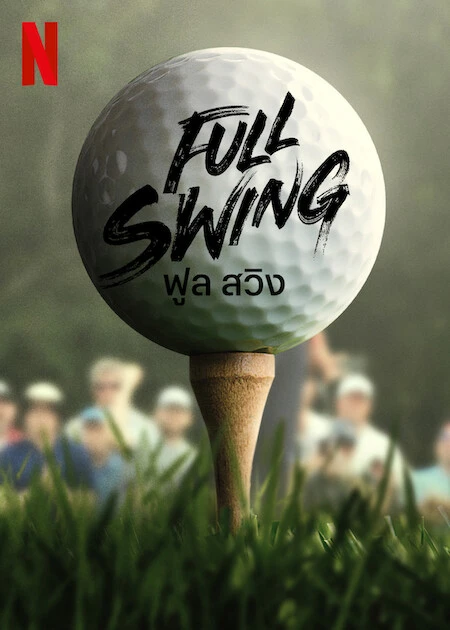 Phim Full Swing: Những tay golf chuyên nghiệp - Full Swing (2023)