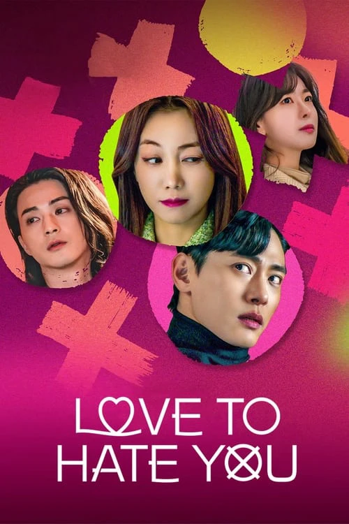 Phim Ghét mà vẫn yêu - Love to Hate You (2023)