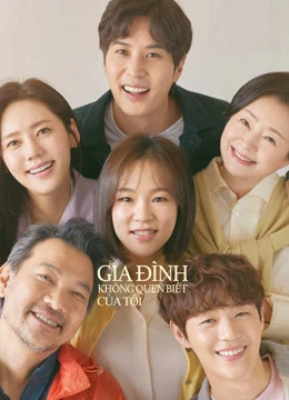 Phim Gia Đình Không Quen Biết Của Tôi - My Unfamiliar Family (2020)