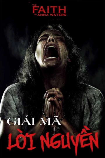 Phim Giải Mã Lời Nguyền - The Faith of Anna Waters (2016)