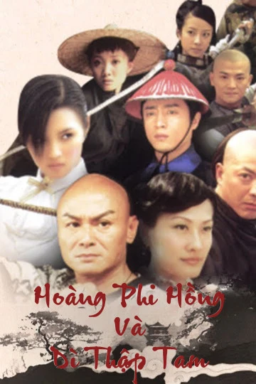 Phim Hoàng Phi Hồng Và Dì Thập Tam - Hoàng Phi Hồng Và Dì Thập Tam (2006)