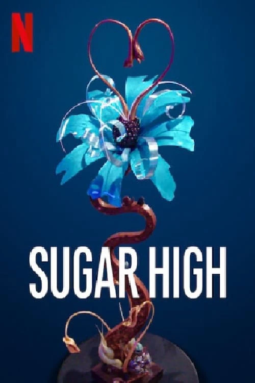 Phim Kẹo ngọt cấp tốc - Sugar High (2020)