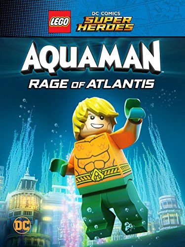 Phim Liên Minh Công Lý: Người Cá - Cơn Thịnh Nộ Dưới Đại Dương - LEGO DC Super Heroes - Aquaman: Rage Of Atlantis (2018)