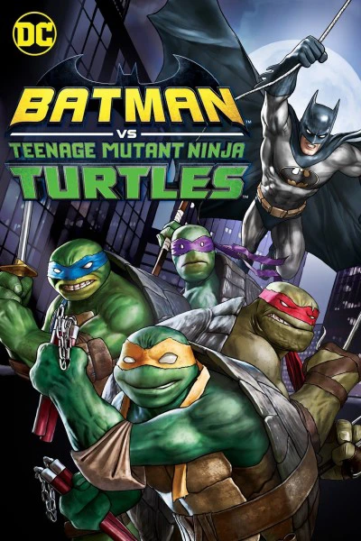 Phim Liên Minh Người Dơi Và Ninja Rùa - Batman vs. Teenage Mutant Ninja Turtles (2019)