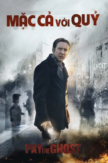 Phim Mặc Cả Với Quỷ - Pay The Ghost (2015)