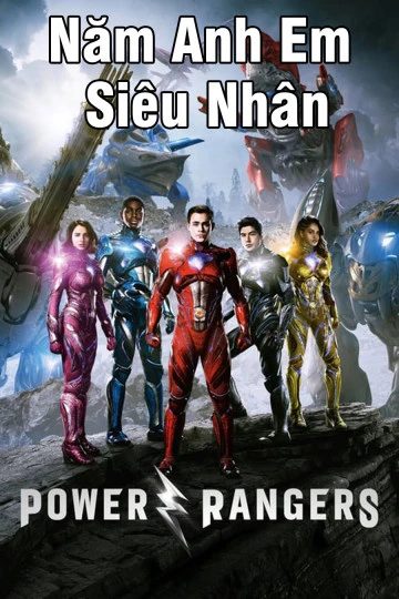 Phim Năm Anh Em Siêu Nhân - Power Ranger (2017)