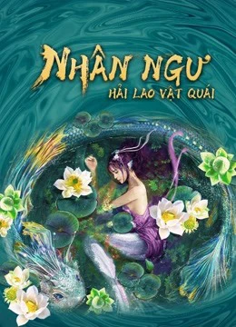 Phim Nhân Ngư: Hải Lao Vật Quái - Mermaid in the fog (2021)