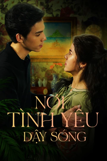 Phim Nơi Tình Yêu Dậy Sóng - Somewhere Our Love Begins  (2021)