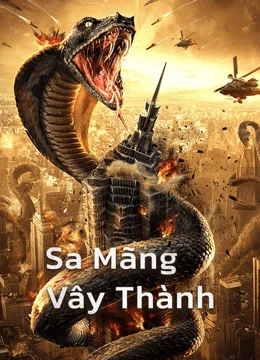 Phim Sa Mãng Vây Thành - Snake：Fall of a City (2020)