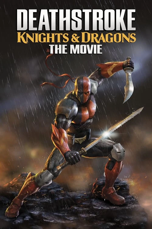 Phim Siêu Sát Thủ Và Rồng - Deathstroke: Knights and Dragons - The Movie (2020)