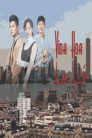 Phim Thượng Hải, Vinh Hoa Lạc Lối - Shanghai Pioneering Story (2018)