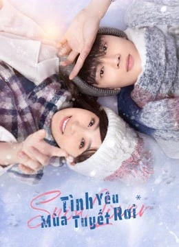 Phim Tình Yêu Mùa Tuyết Rơi - Snow lover (2021)