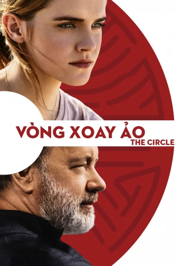 Phim Vòng Xoay Ảo - The Circle (2017)